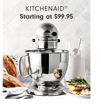 KITCHENAID® Starting at $99.95