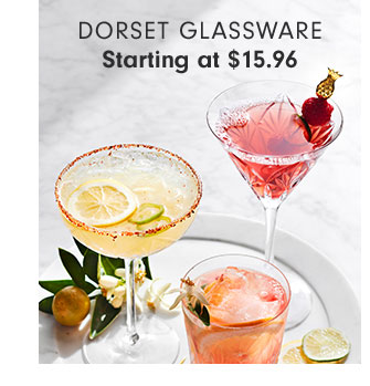 DORSET GLASSWARE Starting at $15.96