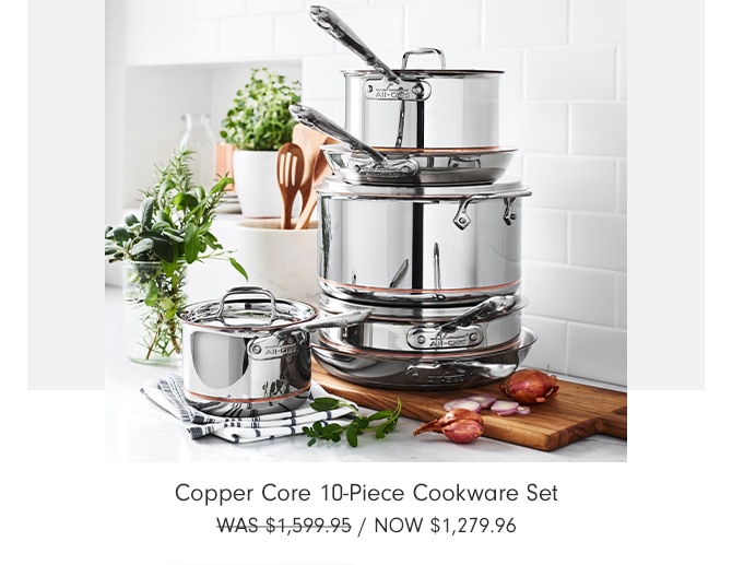 Copper Core 10-Piece Cookware Set - Now $1,279.96