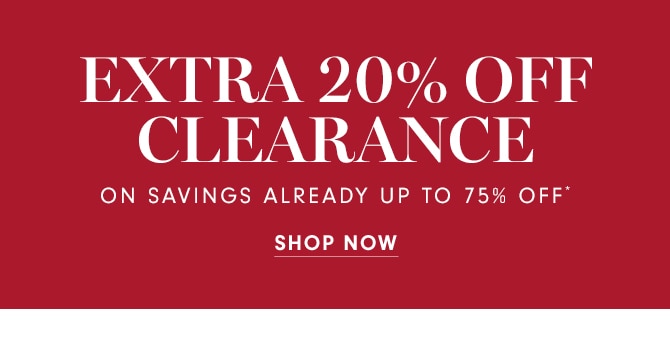 EXTRA 20% OFF CLEARANCE - SHOP NOW