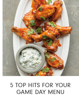 5 TOP HITS FOR YOUR GAME DAY MENU