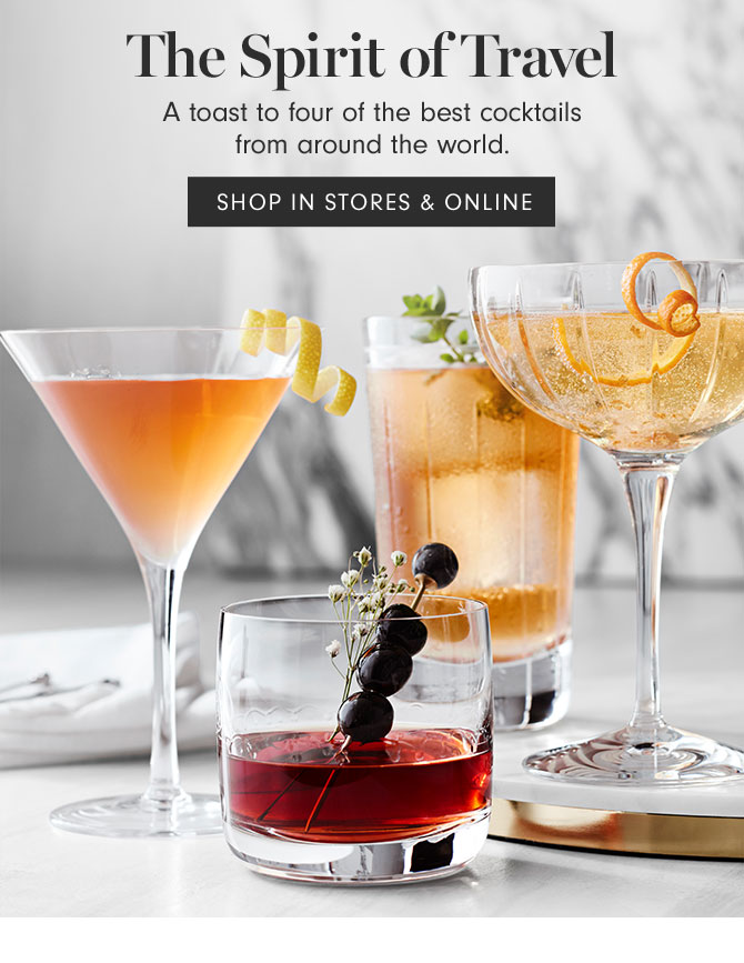 The Spirit of Travel - A toast to four of the best cocktails from around the world. SHOP IN STORES & ONLINE