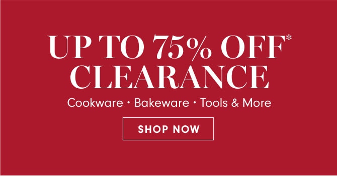 UP TO 75% OFF* CLEARNACE - SHOP NOW