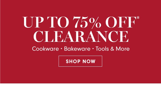 UP TO 75% OFF* CLEARNACE - SHOP NOW