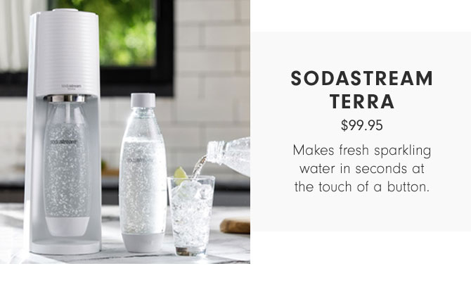 SODASTREAM TERRA - $99.95 - Makes fresh sparkling water in seconds at the touch of a button.