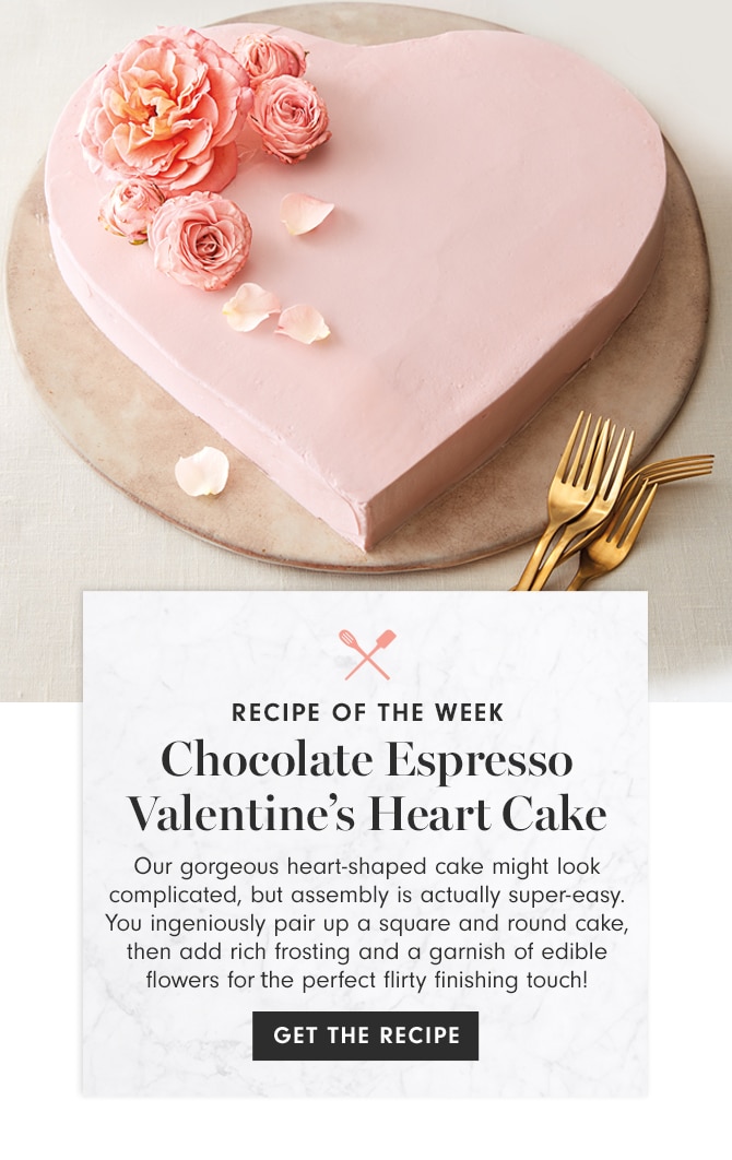 RECIPE OF THE WEEK - Chocolate Espresso Valentine’s Heart Cake - GET THE RECIPE