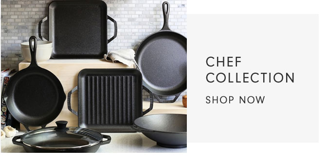 CHEF COLLECTION - SHOP NOW