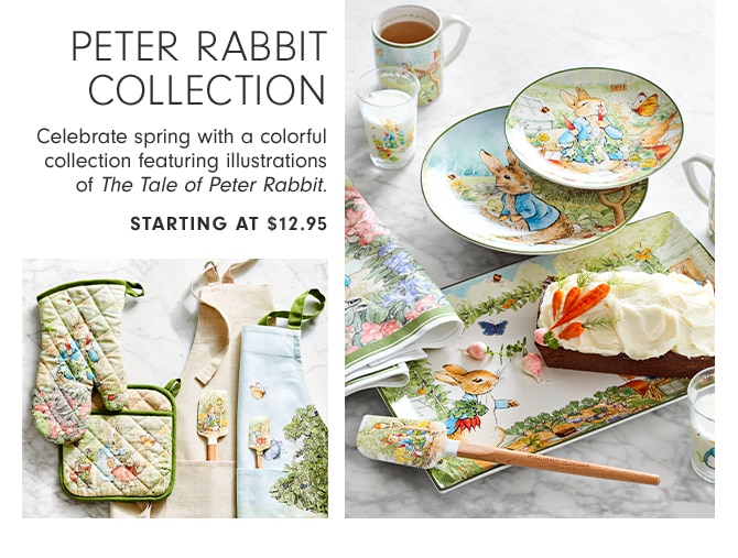 PETER RABBIT COLLECTION - STARTING AT $12.95