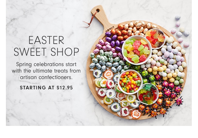 EASTER SWEET SHOP - STARTING AT $12.95