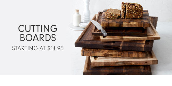 CUTTING BOARDS STARTING AT $14.95