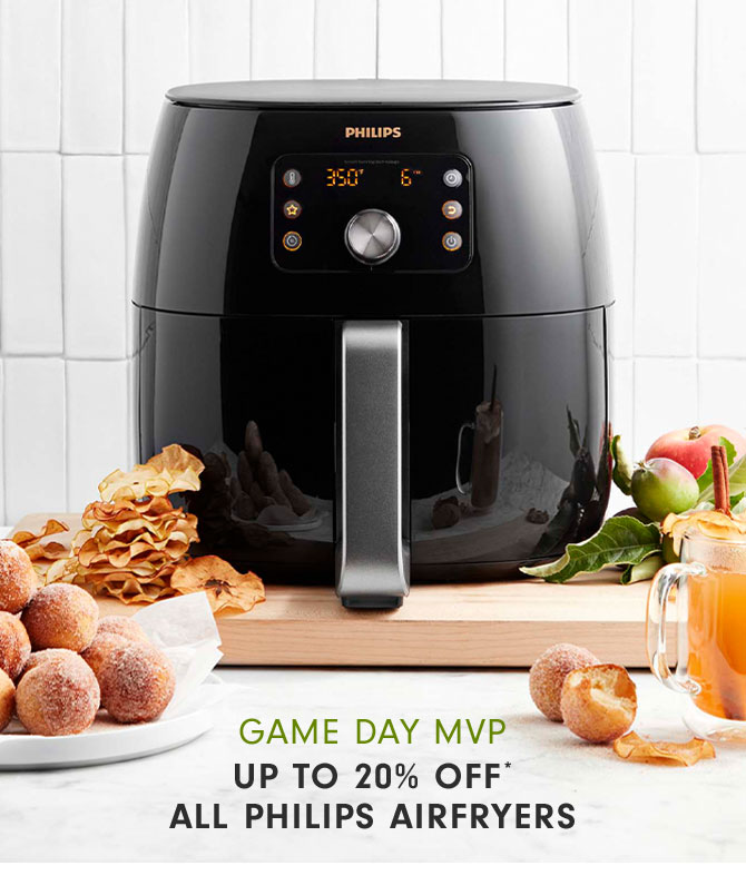 GAME DAY MVP - UP TO 20% OFF* ALL PHILIPS AIRFRYERS