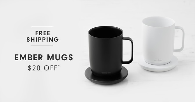 EMBER MUGS $20 OFF*