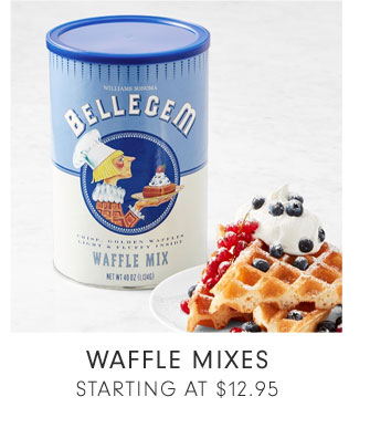 WAFFLE MIXES STARTING AT $12.95