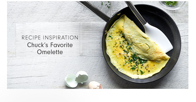 RECIPE INSPIRATION - Chuck's Favorite Omelette