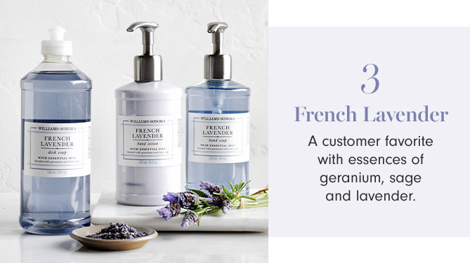 3 - French Lavender - A customer favorite with essences of geranium, sage and lavender.