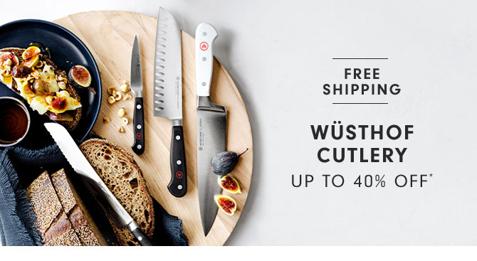 WÜSTHOF CUTLERY UP TO 40% OFF*