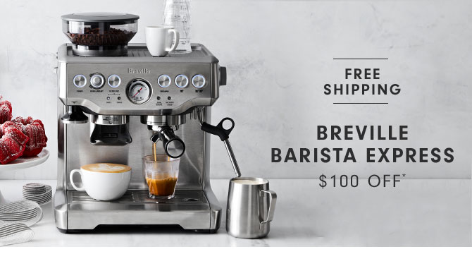 BREVILLE BARISTA EXPRESS $100 OFF*