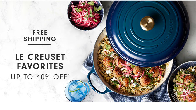 LE CREUSET FAVORITES UP TO 40% OFF*