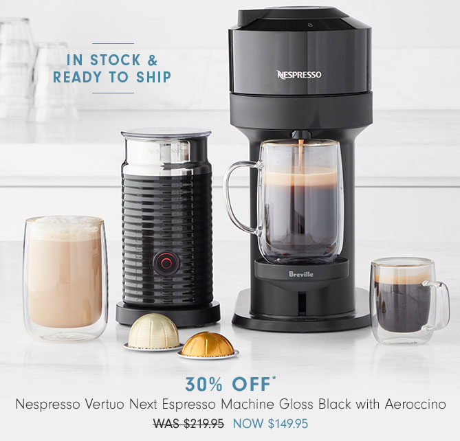 30% OFF - Nespresso Vertuo Next Espresso Machine - NOW $149.95