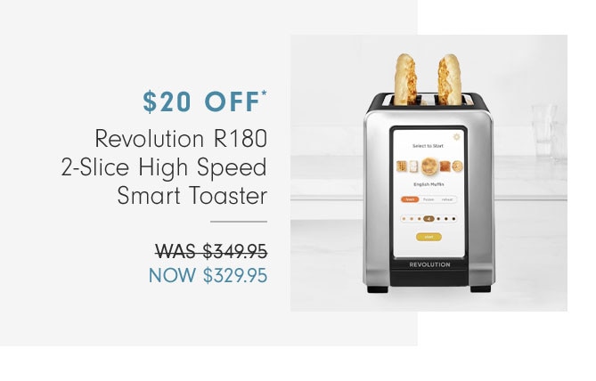 $20 OFF - Revolution R180 2-Slice High Speed Smart Toaster - NOW $329.95