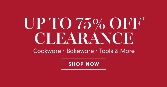 UP TO 75% OFF* CLEARNACE - SHOP NOW