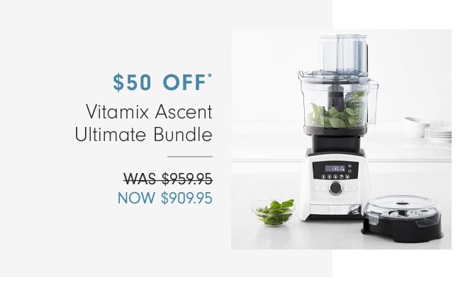 $50 OFF* - Vitamix Ascent Ultimate Bundle - NOW $909.95