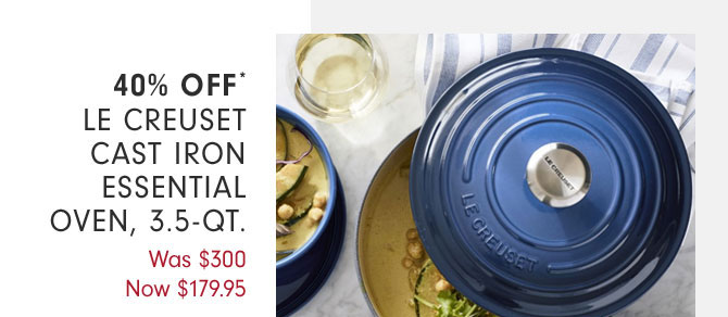 40% OFF - LE CREUSET CAST IRON ESSENTIAL OVEN, 3.5-QT - NOW $179.95