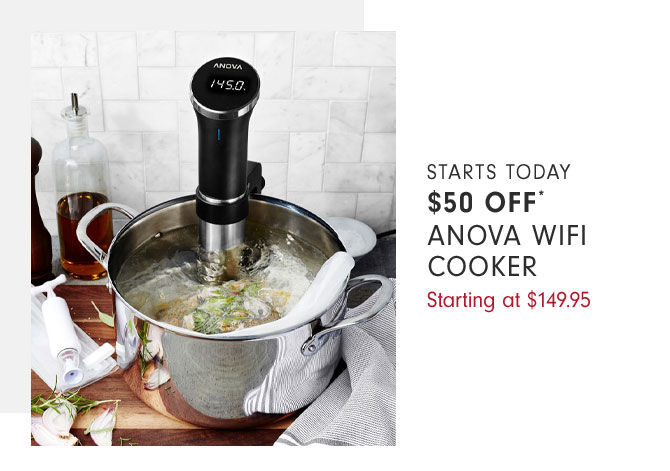 STARTS TODAY - $50 OFF - ANOVA WIFI COOKER - Starting at $149.95