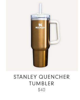 STANLEY QUENCHER TUMBLER $40