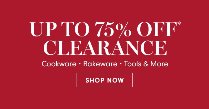 UP TO 75% OFF* CLEARANCE - SHOP NOW