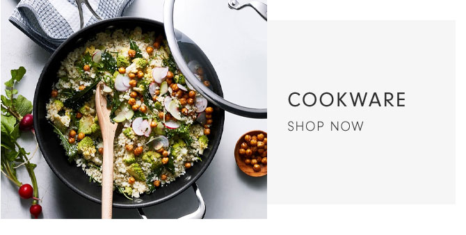 COOKWARE - SHOP NOW