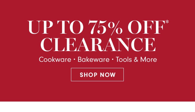 UP TO 75% OFF* CLEARNACE - SHOP NOW