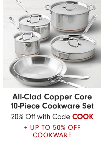 All-Clad Copper Core 10-Piece Cookware Set 20% Off with Code COOK + Up to 50% Off Cookware