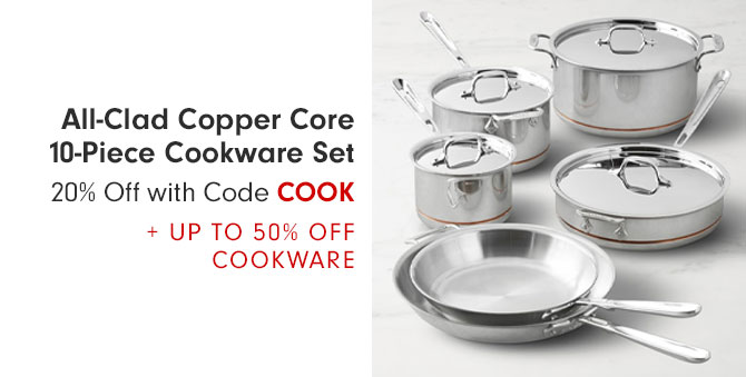 All-Clad Copper Core 10-Piece Cookware Set 20% Off with Code COOK + UP TO 50% OFF COOKWARE