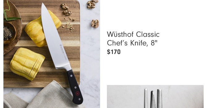 Wüsthof Classic Chef’s Knife, 8" - $170