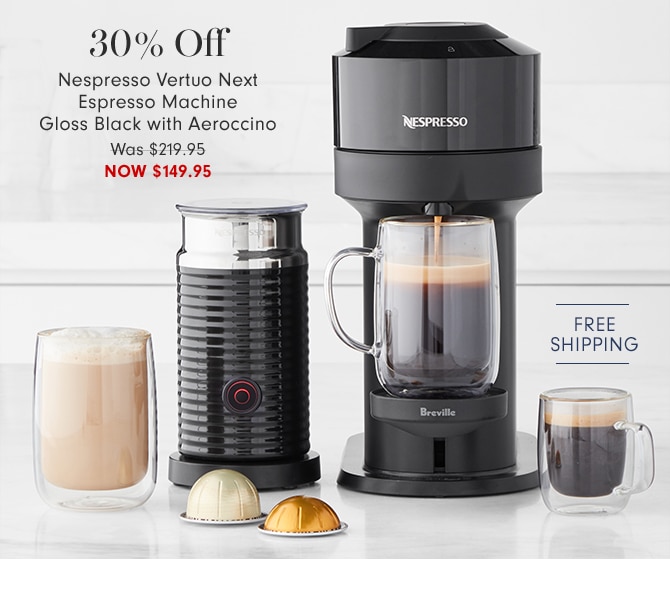 30% Off Nespresso Vertuo Next Espresso Machine Gloss Black with Aeroccino - NOW $149.95