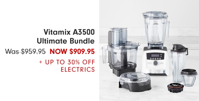 Vitamix A3500 Ultimate Bundle - Now $909.95 + Up to 30% Off ELECTRICS