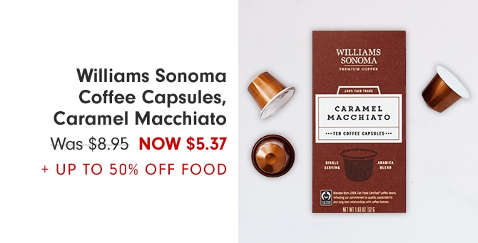 Williams Sonoma Coffee Capsules, Caramel Macchiato - Now $5.37 + Up to 50% Off Food