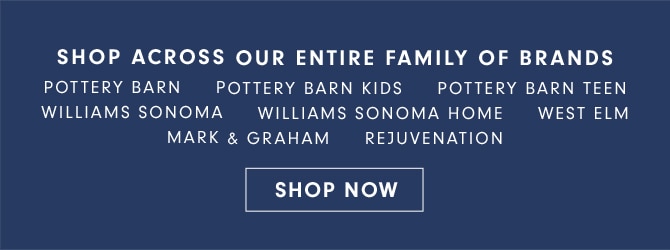 SHOP ACROSS OUR ENTIRE FAMILY OF BRANDS - SHOP NOW