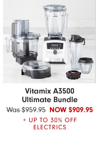 Vitamix A3500 Ultimate Bundle - Now $909.95 + Up to 30% Off ELECTRICS