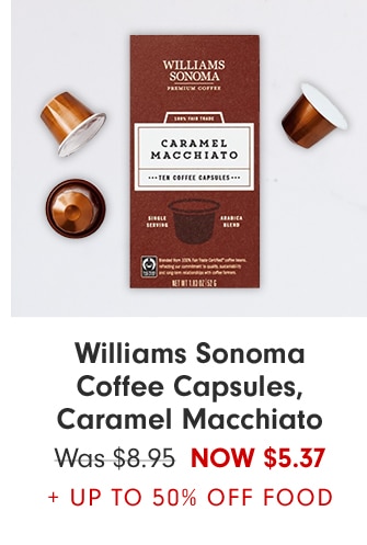 Williams Sonoma Coffee Capsules, Caramel Macchiato - Now $5.37 + Up to 50% Off Food