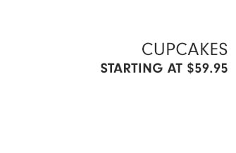 CUPCAKES STARTING AT $59.95