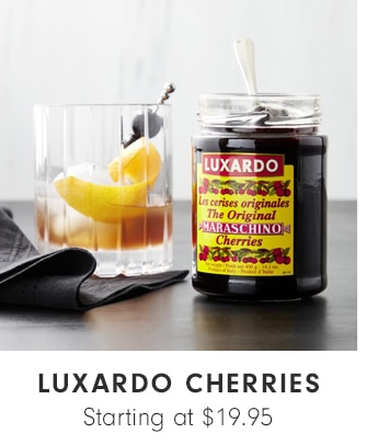 LUXARDO CHERRIES - Starting at $19.95