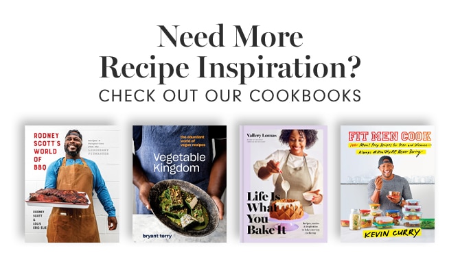 Need More Recipe Inspiration? - CHECK OUT OUR COOKBOOKS