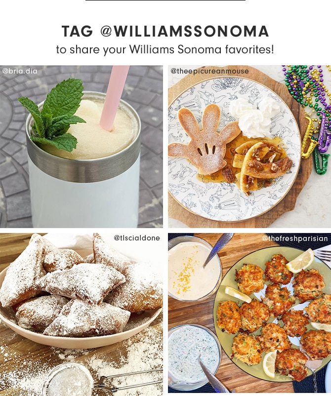 Tag @williamssonoma to share your Williams Sonoma favorites!