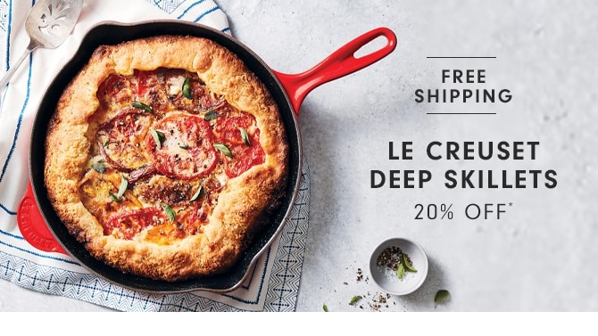 LE CREUSET DEEP SKILLETS - 20% OFF*