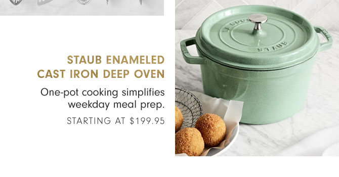 STAUB ENAMELED CAST IRON DEEP OVEN - STARTING AT $199.95