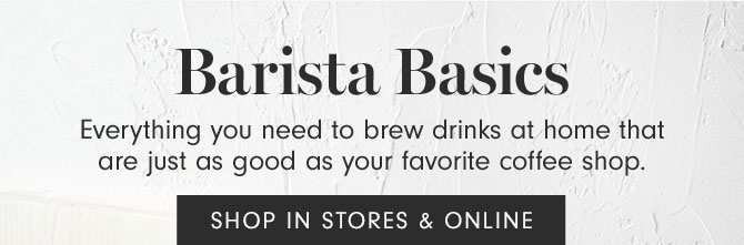 Barista Basics - SHOP IN STORES & ONLINE