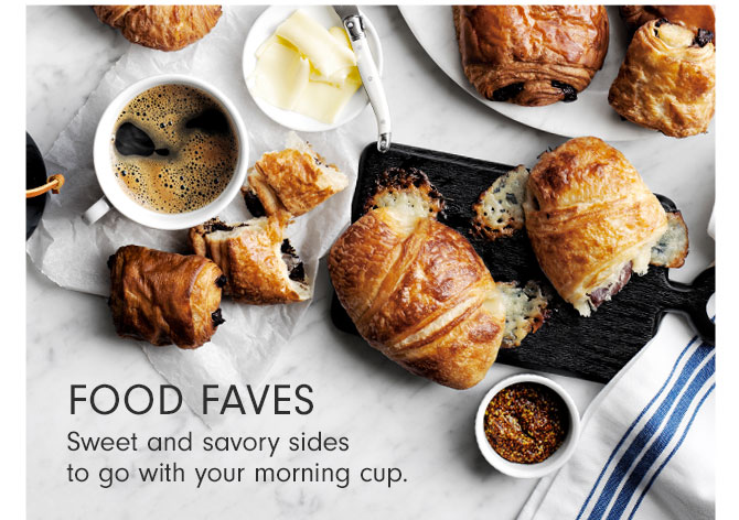 FOOD FAVES - Sweet and savory sides to go with your morning cup.