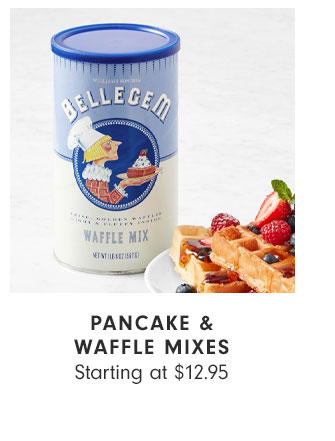 PANCAKE & WAFFLE MIXES - Starting at $12.95